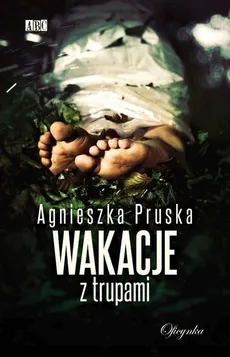 Wakacje z trupami - Outlet - Agnieszka Pruska