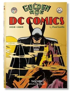 The Golden Age of DC Comics 1935-1956 - Paul Levitz