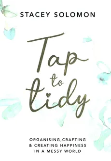 Tap to Tidy - Stacey Solomon
