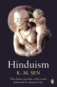 Hinduism with a new foreword by Amartya Sen - Sen Kshiti Mohan