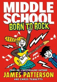 Middle School Born to Rock - Outlet - James Patterson