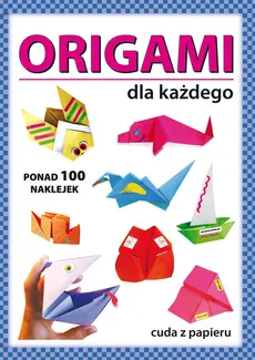 Origami dla każdego - Beata Gutowska, Anna Smaza