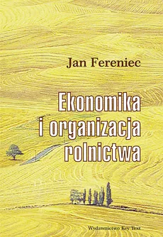 Ekonomika i organizacja rolnictwa - Outlet - Jan Fereniec