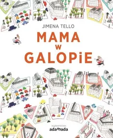 Mama w galopie - Outlet - Jimena Tello