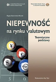 Niepewność na rynku walutowym - Bogna Gawrońska-Nowak