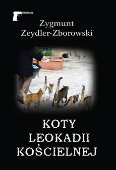 Koty Leokadii Kościelnej - Zygmunt Zeydler-Zborowski