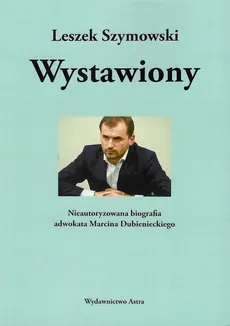 Wystawiony - Leszek Szymowski