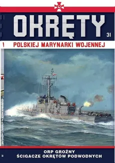 Okręty Polskiej Marynarki Wojennej Tom 31 ORP Groźny - Outlet - Grzegorz Nowak