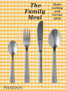The Family Meal - Ferran Adria