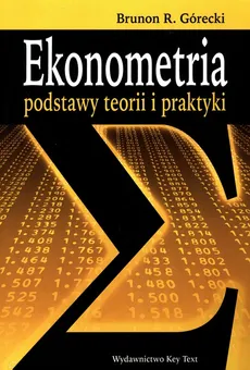 Ekonometria podstawy teorii i praktyki - Outlet - Górecki Brunon R.