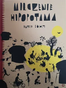 Milczenie hipopotama - David Bohm