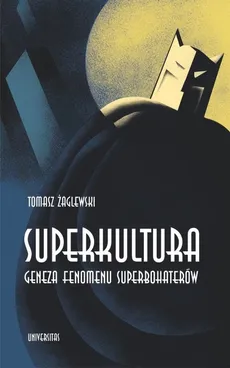 Superkultura - Tomasz Żaglewski