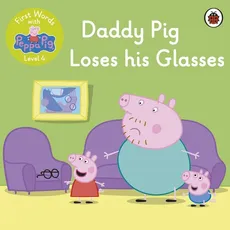 First Words with Peppa Level 4 Daddy Pig Loses his Glasses