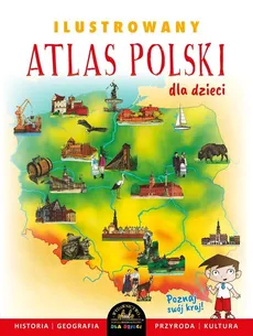 Ilustrowany Atlas Polski - Outlet - Ewelina Szełęg
