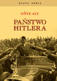 Państwo Hitlera - Outlet - Aly Götz