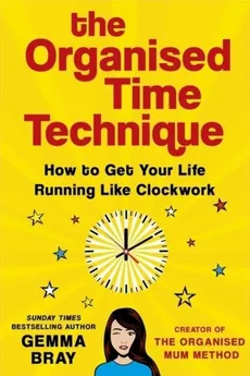 The Organised Time Technique - Gemma Bray