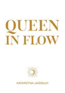 Queen in flow - Katarzyna Jagiełło