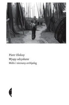 Wyspy odzyskane - Piotr Oleksy