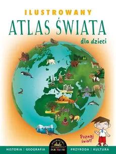 Ilustrowany atlas świata dla dzieci - Outlet - Ewelina Szełęg