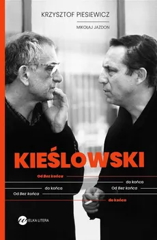 Kieślowski Od Bez końca do końca - Outlet - Mikołaj Jazdon, Krzysztof Piesiewicz