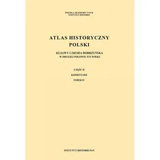 Atlas historyczny Polski w II poł. XVIw Kujawy i ziemia dobrzyńska - Outlet