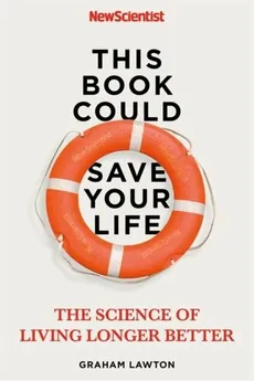 This Book Could Save Your Life - Graham Lawton