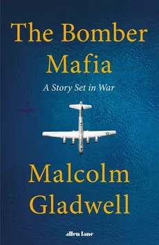 The Bomber Mafia - Outlet - Malcolm Gladwell