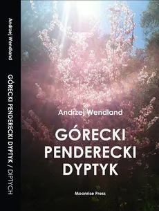 Górecki Penderecki Dyptyk / Górecki Penderecki Diptych - Andrzej Wendland