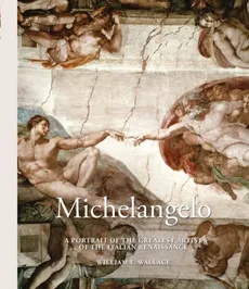 Michelangelo: A Portrait - Outlet - Wallace William E.