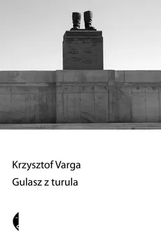 Gulasz z turula - Outlet - Krzysztof Varga