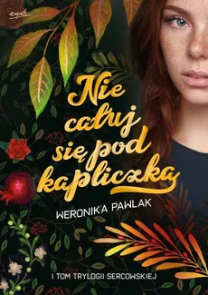 Nie całuj się pod kapliczką - Outlet - Weronika Pawlak