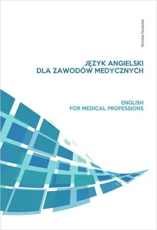 Język angielski dla zawodów medycznych - Outlet - Monika Nowicka