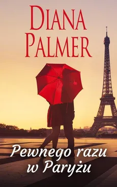 Pewnego razu w Paryżu - Outlet - Diana Palmer