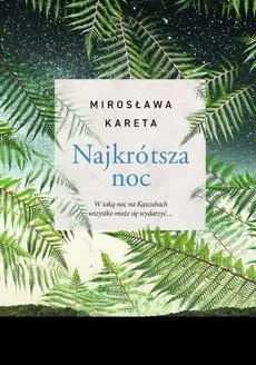Najkrótsza noc - Outlet - Mirosława Kareta