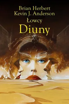 Łowcy Diuny - Outlet - Anderson Kevin J., Brian Herbert, Wojciech Siudmak