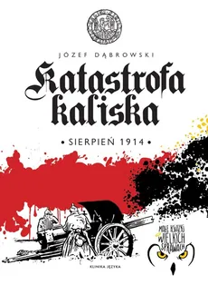 Katastrofa kaliska - Józef Dąbrowski