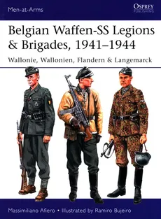 Belgian Waffen-SS Legions & Brigades, 1941-1944 - Massimiliano Afiero