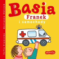Basia, Franek i samochody - Zofia Stanecka