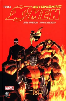 Astonishing X-Men Tom 2 - John Cassaday, Joss Whedon