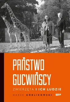 Państwo Gucwińscy - Marek Górlikowski