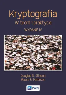 Kryptografia W teorii i praktyce - Douglas R. Stinson, Maura Paterson