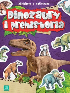 Minialbum z naklejkami. Dinozaury i prehistoria. Wydanie II
