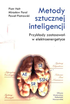 Metody sztucznej inteligencji. - Piotr Helt, Mirosław Parol, Paweł Piotrowski