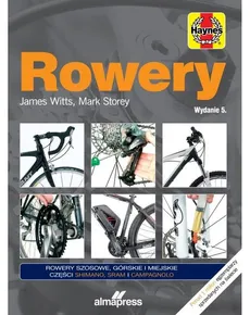 Rowery Regulacja Naprawa Konserwacja - Mark Storey, James Witts