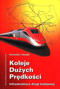 Koleje dużych prędkości - Kazimierz Towpik