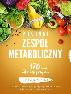 Pokonaj zespół metaboliczny - Outlet - Justyna Mizera