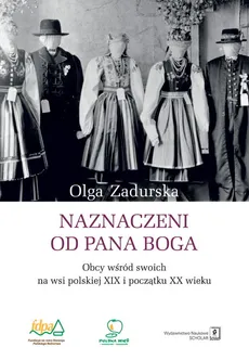 Naznaczeni od Pana Boga - Outlet - Olga Zadurska