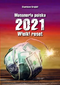 Masoneria polska 2021 Wielki Reset - Outlet - Stanisław Krajski