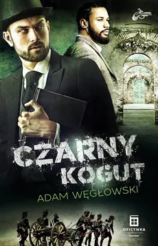 Czarny kogut - Adam Węgłowski