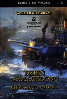 Dzień Armagedonu Bitwa Jutlandzka - Wersja limitowana z autografem - Wojciech Włódarczak